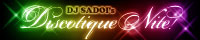 �wDJ SADOI'S DISCOTIQUE NITE�I EXTRA PARTY�I�x���݃T�C�g